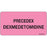 Precision Dynamics MedVision Pre-Printed Label Anesthesia Label PRECEDEX DEXMEDETOMIDINE Fluorescent Pink 1-1/2 X 2-15/16 Inch - V07FP8740