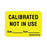 Precision Dynamics MedVision Pre-Printed Label Advisory Label Calibrated Not In Use Yellow 1 X 1-7/16 Inch - V03SY6798