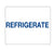 Health Care Logistics Indeed Pre-Printed Label Auxiliary Label REFRIGERATE White 3/8 X 1-5/8 Inch - 2749