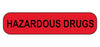 Health Care Logistics Indeed Pre-Printed Label Warning Label Hazardous Drugs Red 7/8 X 3-1/2 Inch - 17520