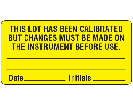 Shamrock - Pre-Printed Label Advisory Label Orange THIS LOT HAS BEEN CALIBRATED / BUT CHANGES MUST BE MADE ON / THE INSTRUMENT BEFORE USE. / _____ … Black Quality Control Label 1-1/2 X 3 Inch - LL-144-A