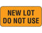 Shamrock - Pre-Printed Label Advisory Label Orange New Lot Do Not Use 3/4 X 1-1/2 Inch - UPCR-3007