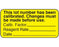 Shamrock - Pre-Printed Label Advisory Label Yellow Paper This lot number has been / calibrated. Changes must / be made before use. / Calib. Factor _____ … Black Quality Control Label 3/4 X 1-1/2 Inch - UPCR-3009