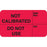 Market Lab - Pre-Printed Label Advisory Label Red Paper NOT CALIBRATED, Date Rec: ____ / DO NOT USE, Init: ____ Black Safety and Instructional 1 X 3-3/4 Inch - 9112