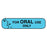 Apothecary Products Apothecary Products Pre-Printed Label Auxiliary Label FOR ORAL USE ONLY Blue 3/8 X 1-9/16 Inch - 40151