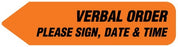 UniArrow - Pre-Printed Label Advisory Label Orange Paper VERBAL ORDER / PLEASE SIGN, DATE & TIME Black Safety and Instructional 9/16 X 2-1/4 Inch - ULHN868