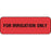 Precision Dynamics Pre-Printed Label Laboratory Use FOR IRRIGATION ONLY Fluorescent Red 1/2 X 1-1/2 Inch - 59705962