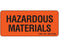 Shamrock Scientific Shamrock Pre-Printed Label Warning Label HAZARDOUS / MATERIALS Fluorescent Red 1 X 2-1/4 Inch - SB-375H