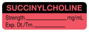 UAL - Drug Label Anesthesia Label Succinylcholine Strength_mg/mL exp dt tm Fluorescent Red 1/2 X 1-1/2 Inch - ULAL725