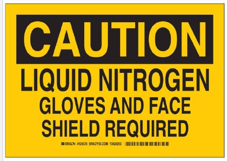 Fisher Scientific Brady Caution Sign Caution Liquid Nitrogen Gloves and Face Shield Required - 19106153