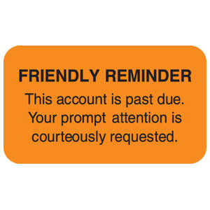 Tabbies Billing/Collection Labels "Just a friendly Reminder that your account is Overdue would you please mail your remittance" , Fluorescent Orange - 1-1/2"W x 7/8"H, 250 per Roll - MAP4250
