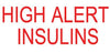 HCL - Pre-Printed Label Advisory Label Orange / White Paper High Alert Insulins Orange Alert Label 1 X 1-3/4 Inch - 2090