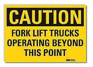 Grainger LYLE Caution Sign CAUTION Forklift Trucks Operating Beyond This Point - 456H40