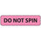 MedVision - Pre-Printed Label Auxiliary Label Fluorescent Pink Do Not Spin Black Safety and Instructional 5-16 X 1-1/4 Inch - MV01FP1089