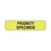 Shamrock Scientific - Pre-Printed Label Laboratory Use Chartreuse Vac Priority Specimen Black Lab / Specimen 5/16 X 1-1/4 Inch - UPCR-1071