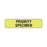 Shamrock Scientific - Pre-Printed Label Laboratory Use Chartreuse Vac Priority Specimen Black Lab / Specimen 5/16 X 1-1/4 Inch - UPCR-1071