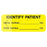 UAL - Pre-Printed Label Advisory Label Yellow Paper Identify Patient Name Verified_ Init. DOB Verified_Init. Black Patient Information 7/8 X 2-1/4 Inch - ULHH603
