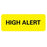 UAL - Pre-Printed Label Advisory Label Yellow Paper HIgh Alert Black Warning Label 7/8 X 2-1/4 Inch - United Ad Label - ULHN602