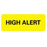 UAL - Pre-Printed Label Advisory Label Yellow Paper HIgh Alert Black Warning Label 7/8 X 2-1/4 Inch - ULHN602