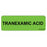 pdc - Drug Label Anesthesia Label Tape Green Tranexamic Acid Black Medication Name 1 X 2-15/16 Inch - Precision Dynamics - MV06FG4388