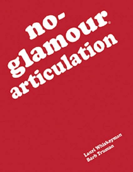 Pro-ed No-Glamour Articulation by Lauri Whiskeyman, Barb Truman- 31650