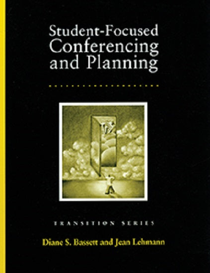 Pro-ed Student-Focused Conferencing and Planning by Diane S. Bassett, Jean P. Lehmann- 9292