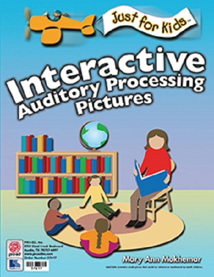 Pro-ed Just for Kids Interactive Auditory Processing Pictures by Mary Ann Mokhemar - 37617