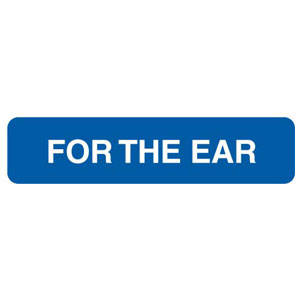 Tabbies Medication Instruction Labels, "FOR THE EAR", "Blue" - 1-5/8"W x 7/8"H, 500 per Roll - V-AN656