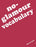 No-Glamour Vocabulary