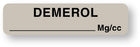 United Ad Label Pre-Printed Label Anesthesia Label Demerol ____\Mg/cc Gray 5/16 X 1-1/4 Inch - ULAM107