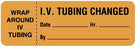 United Ad Label PDC Pre-Printed Label Instructional Label WRAP AROUND IV TUBING I.V. TUBING CHANGED Date_______________Hr.___________By____________________ Fluorescent Orange 1 X 3 Inch - ULIV407