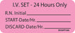 Precision Dynamics MedVision Pre-Printed Label Instructional Label I.V. Set-24 Hours Only, R.N. Initial, Start-Date/Hr., Discard-Date/Hr. Fluorescent Pink 1 X 2-1/4 Inch - V04FP1468