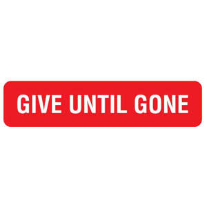 Tabbies Medication Instruction Labels, "GIVE UNTIL GONE" , "White & Red - 1-5/8"W x 7/8"H, 500 per Roll - V-AN111