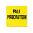 Barkley - Pre-Printed Label Advisory Label Yellow Plastic Fall Precaution Black Alert Label 2-1/2 X 2-1/2 Inch - 1646-45