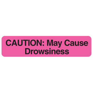 Tabbies Medication Instruction Labels, "CAUTION: MAY CAUSE DROWSINESS" , "Fluorescent Pink" - 1-5/8"W x 7/8"H, 500 per Roll - V-AN123
