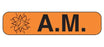 Barkley - Pre-Printed Label Auxiliary Label Orange Paper A.M Black Safety and Instructional 3/8 X 1-5/8 Inch - 2122