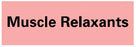 Barkley - Pre-Printed Label Auxiliary Label Red Tape Muscle Relaxants Black Medication Name - ANMR