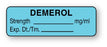 United Ad Label UAL Pre-Printed Label Anesthesia Label Demerol / Srength _______mg/ml / Exp. Dt./Tm.____ Blue 1/2 X 1-1/2 Inch - ULAL759