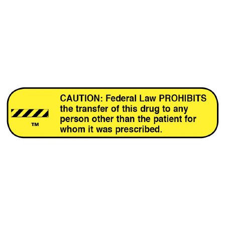 Apothecary Products - Pre-Printed Label Advisory Label Yellow Paper CAUTION: Federal Law PROHIBITS the transfer of this drug to any person other than the patient for whom it was prescribed. Black Caution 3/8 X 1-9/16 Inch - 40193