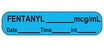 Indeed - Drug Label Anesthesia Label Fentanyl_mcg/mL Date_Time_Int_ Blue 5/8 X 1-5/8 Inch - 17790