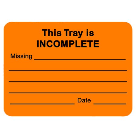 Healthmark Industries - Pre-Printed Label Advisory Label Orange This Tray is Incomplete Black Safety and Instructional 1-3/4 X 2-1/4 Inch - CSW-302