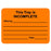 Healthmark Industries - Pre-Printed Label Advisory Label Orange This Tray is Incomplete Black Safety and Instructional 1-3/4 X 2-1/4 Inch - CSW-302