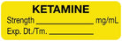 United Ad Label Pre-Printed Label Anesthesia Label KETAMINE/Strength_____mg/mL/Exp.Dt./Tm.____ Yellow 1/2 X 1-1/2 Inch - ULAL732