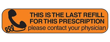 Health Care Logistics Indeed Pre-Printed Label Auxiliary Label This Is The Last Refill For This Prescription Please Contact Your Physician Orange 3/8 X 1-5/8 Inch - 2065