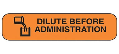 Health Care Logistics Indeed Pre-Printed Label Auxiliary Label Dilute Before Administration Orange 3/8 X 1-5/8 Inch - 2092