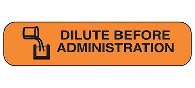 Indeed - Pre-Printed Label Auxiliary Label Orange Paper Dilute Before Administration Black Safety and Instructional 3/8 X 1-5/8 Inch - 2092