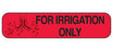 Health Care Logistics Indeed Pre-Printed Label Laboratory Use For Irrigation Only Red 3/8 X 1-5/8 Inch - 2145