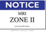Newmatic Medical Caution Sign Notice MRI - ZONE2