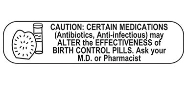 Health Care Logistics Indeed Pre-Printed Label Warning Label Caution: Certain Medications (Antibiotics, Anti-infectious) May Alter The Effectiveness Of Birth Control Pills. Ask Your M.D. or Pharmacist White 3/8 X 1-5/8 Inch - 2189