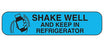 Health Care Logistics Indeed Pre-Printed Label Auxiliary Label Shake Well and Keep in Refrigerator Blue 3/8 X 1-5/8 Inch - 2038
